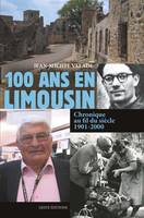 100 ans en Limousin, Chronique au fil du siècle, 1901-2000