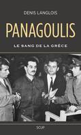 Panagoulis, Le sang de la grèce