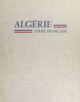 Algérie, terre française