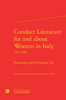 Conduct Literature for and about Women in Italy, Prescribing and Describing Life