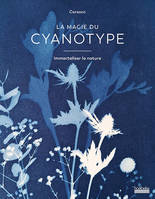 La magie du cyanotype, Immortaliser la nature