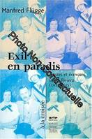 Exil en paradis : Artistes et écrivains sur la Riviera (1933-1945), artistes et écrivains sur la Riviera