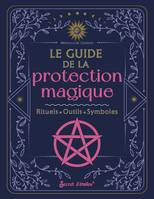 Guide éso Le guide de la protection magique, Rituels, outils, symboles