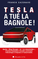 Tesla a tué la bagnole !