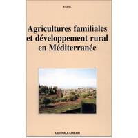 Agricultures familiales et développement rural en Méditerranée