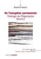 Théologie de l'organisation, 2, De l'exception permanente