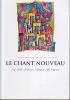 Le chant nouveau, chant de futur et de bonté qui peut relever l'homme lême le plus déchu et le guérir de toutes ses plaies jusqu'a en faire une créature nouvelle, ainsi que l'a révélé Rabbi Israël Ber Odesser...