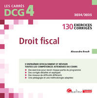 DCG 4 - Exercices de Droit fiscal, 130 exercices corrigés et expliquésConforme au PCG 2025 (arrêté 26 déc. 2023