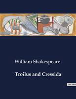 Troilus and Cressida