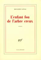 L'Enfant fou de l'arbre creux, roman