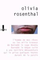 L'homme de mes rêves, Ou Les mille travaux de Barnabé le sage devenu Barnabé le bègue suite à une terrible mésaventure qui le priva quelques heures durant de la parole