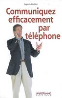 COMMUNIQUEZ EFFICACEMENT PAR TELEPHONE