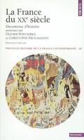 Nouvelle histoire de la France contemporaine., 20, LA FRANCE DU XXe SIECLE +ADs- DOCUMENTS D'HISTOIRE, documents d'histoire
