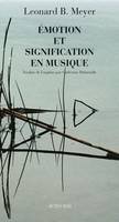 EMOTION ET SIGNIFICATION EN MUSIQUE