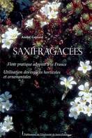 Saxifragacees. flore pratique adaptee à la France. utilisation des especes horti, flore pratique adaptée à la France, utilisation des espèces horticoles et ornementales