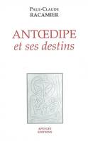 Antoedipe et ses destins