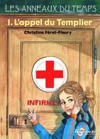 1, Les anneaux du temps, I : L'appel du templier