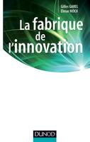 La fabrique de l'innovation