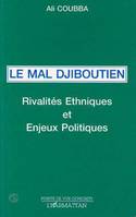 Le mal djiboutien, Rivalités ethniques et enjeux politiques