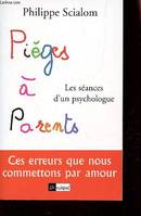 pieges a parents, les séances d'un psychologue