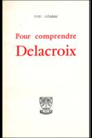 Pour comprendre Delacroix