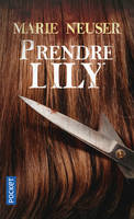 Prendre femme, Prendre Lily