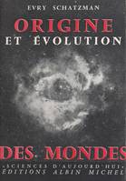 Origine et évolution des mondes