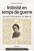 Intimité en temps de guerre / journal d'une femme de déporté : février 1944-mars 1945