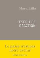 L'esprit de réaction