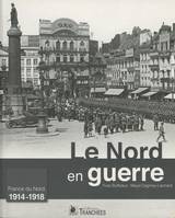 Le Nord en guerre, 1914-1918