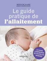 Le guide pratique de l'allaitement, Le guide compagnon de toutes les mamans