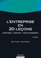 L'entreprise en 20 leçons - 4ème édition - Stratégie - Gestion - Fonctionnement, Stratégie - Gestion - Fonctionnement