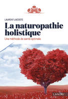 La naturopathie holistique, Une méthode de santé optimale