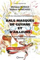 Bals masqués de Guyane et d'ailleurs, Identités et imaginaires carnavalesques en question