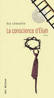 La conscience d'Éliah, CONSCIENCE D'ELIAH -LA [NUM]