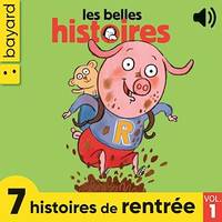 Les Belles Histoires, 7 histoires de rentrée, Vol. 1