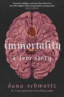 Immortality: A Love Story, the New York Times bestselling tale of mystery, romance and cadavers