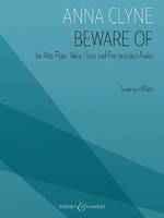 Beware Of, for Alto Flute, Viola, Harp, and Pre-recorded Audio. alto flute, viola, harp and pre-recorderd audio. Partition et partie.