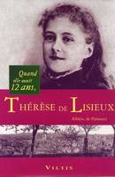 10, Quand elle avait 12 ans Thérèse de Lisieux