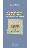 Couvrez-les bien, il fait froid dehors…