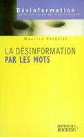 La désinformation par les mots, Les mots de la guerre, la guerre des mots