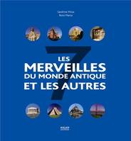 7 MERVEILLES DU MONDE ANTIQUE ET LES AUT