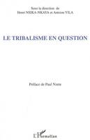 Le tribalisme en question