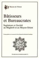 Bâtisseurs et bureaucrates, Ingénieurs et société au au Maghreb et au Moyen-orient