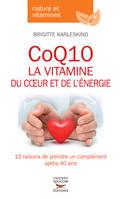 CoQ10, la vitamine du coeur et de l'énergie, la vitamine du cœur et de l'énergie