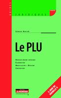 Le PLU, nouveau régime juridique, élaboration, modification, révision, contentieux