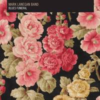 LP / Blues funeral / Mark LANEGAN
