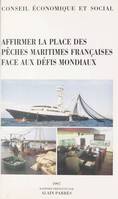 Affirmer la place des pêches maritimes françaises face aux défis mondiaux, Séance des 23 et 24 septembre 1997