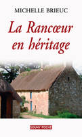 La rancoeur en héritage