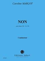 Non, Pour choeur sm-satb